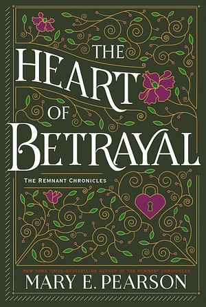 The Heart of Betrayal by Mary E. Pearson