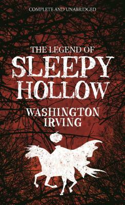 The Legend of Sleepy Hollow by Washington Irving