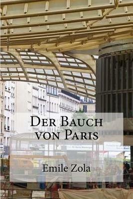 Der Bauch von Paris by Émile Zola