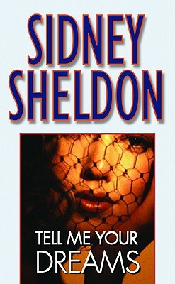 Tell Me Your Dreams by Sidney Sheldon