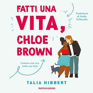 Fatti una vita, Chloe Brown by Talia Hibbert