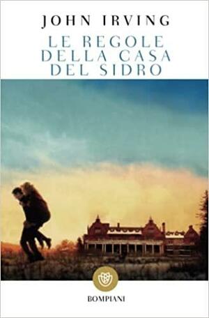 Le regole della casa del sidro by John Irving