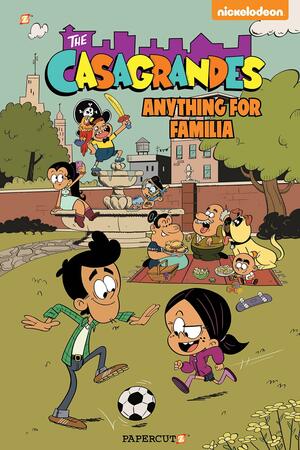 The Casagrandes #2: Anything for Familia by The Loud House Creative Team