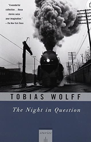 The Night in Question by Tobias Wolff