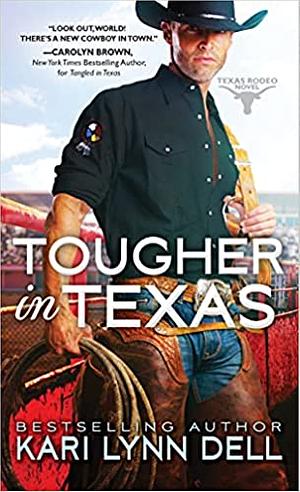 Tougher in Texas by Kari Lynn Dell