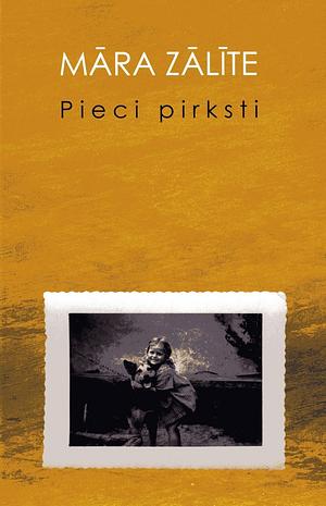 Pieci pirksti by Māra Zālīte