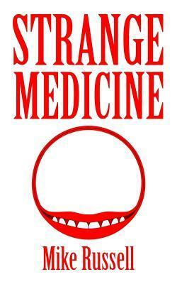 Strange Medicine by Mike Russell