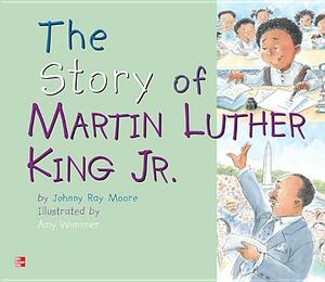 Reading Wonders Literature Big Book: The Story of Martin Luther King, Jr. Grade 1 by 