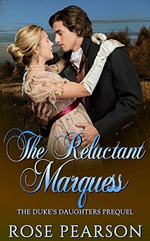 The Reluctant Marquess by Rose Pearson