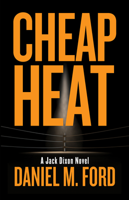 Cheap Heat by Daniel M. Ford