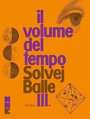 Il volume del tempo. Gli altri III by Solvej Balle