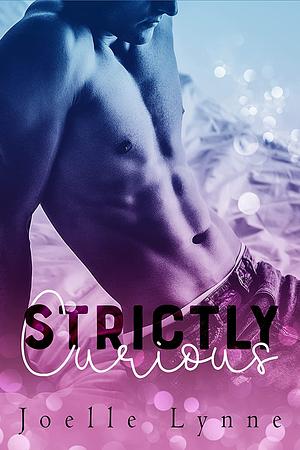 Strictly Curious by Joelle Lynne