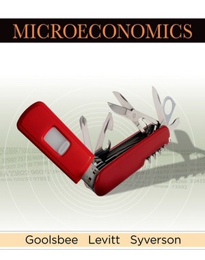 Microeconomics by Chad Syverson, Steven D. Levitt, Austan Goolsbee