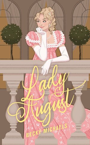 Lady August by Becky Michaels