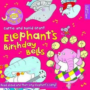 Elephant's Birthday Bells by Carrie And David Grant