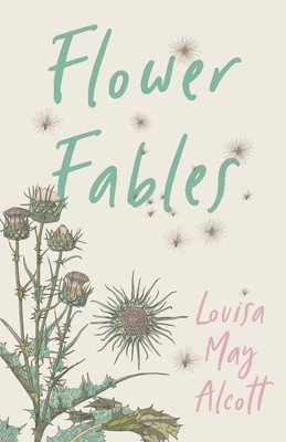 Flower Fables by Louisa May Alcott