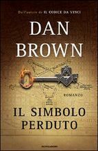 Il simbolo perduto by Valentina Guani, Nicoletta Lamberti, Annamaria Biavasco, Dan Brown, Annamaria Raffo, Roberta Scarabelli