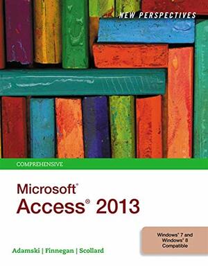 New Perspectives on Microsoftaccess2013, Comprehensive by Joseph J. Adamski, Kathy T. Finnegan