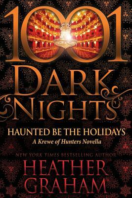 Haunted Be the Holidays: A Krewe of Hunters Novella by Heather Graham