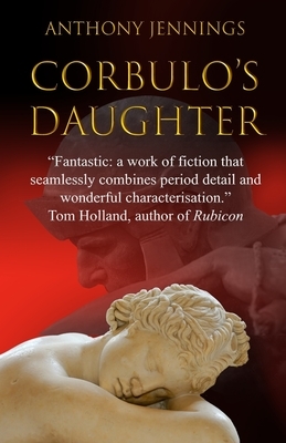 Corbulo's Daughter by Anthony Jennings