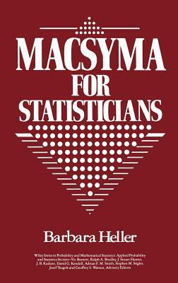 Macsyma for Statisticians by Barbara Heller