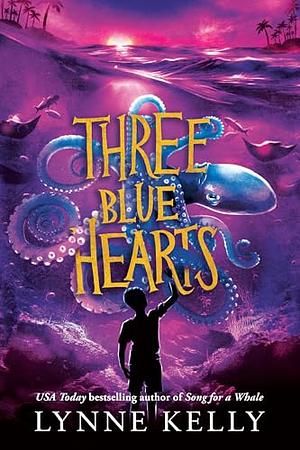 Three Blue Hearts by Lynne Kelly