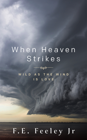 When Heaven Strikes by F.E. Feeley Jr.