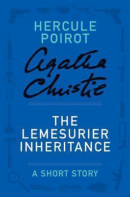 The Lemesurier Inheritance - a Hercule Poirot Short Story by Agatha Christie