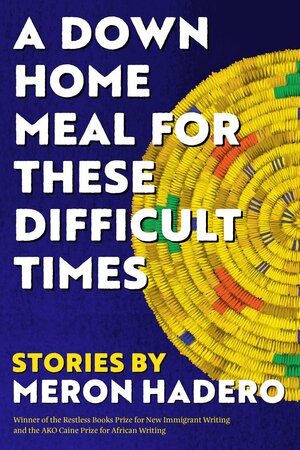 A Down Home Meal for These Difficult Times by Meron Hadero