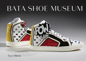 Bata Shoe Museum: A Guide to the Collection by Elizabeth Semmelhack