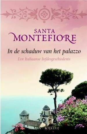 In de schaduw van het Palazzo by Santa Montefiore