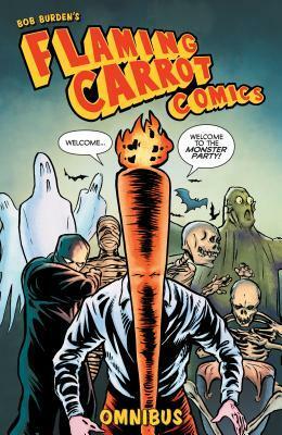 Flaming Carrot Omnibus Volume 1 by Bob Burden