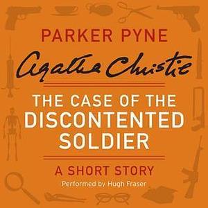 The Case of the Discontented Soldier: A Short Story by Agatha Christie, Hugh Fraser