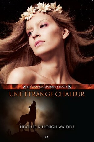 Une Etrange Chaleur by Catherine Vallières, Heather Killough-Walden