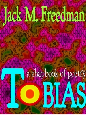 Tobias by Jack M. Freedman