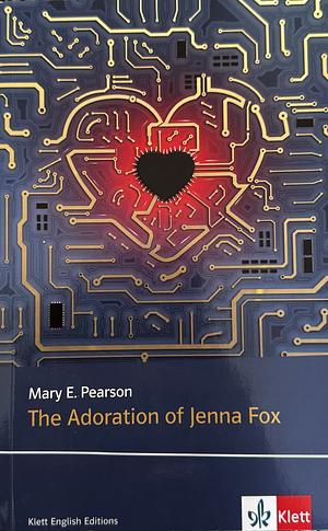 The Adoration of Jenna Fox by Mary E. Pearson