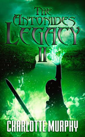 The Antonides Legacy II by Charlotte Murphy