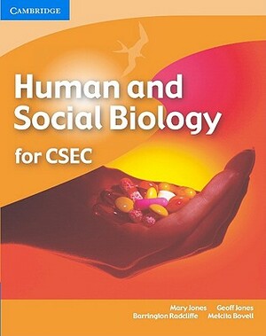 Human and Social Biology for Csec(r) by Mary Jones, Geoff Jones, Barrington Radcliffe