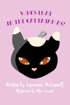 Who's That in the Cat Pajamas? by Sojourner McConnell