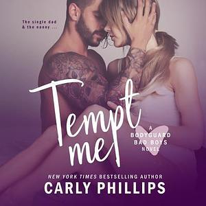 Tempt Me: The Bodyguard Bad Boys Series, book 2 by Carly Phillips, Sophie Eastlake