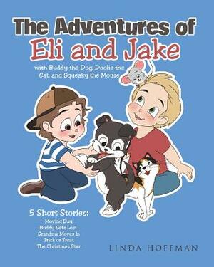 The Adventures of Eli and Jake by Linda Hoffman