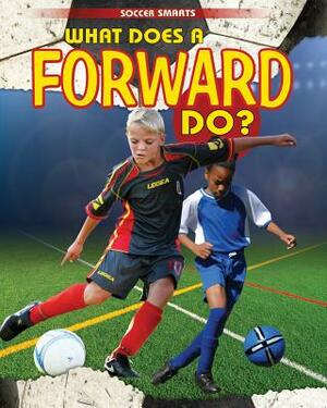 What Does a Forward Do? by Paul Challen