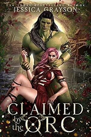 Claimed by the Orc by Jessica Grayson