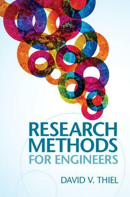 Research Methods for Engineers by David V. Thiel