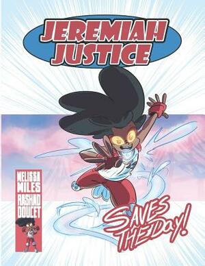 Jeremiah Justice Saves the Day by Melissa Miles