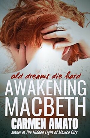 Awakening Macbeth by Carmen Amato