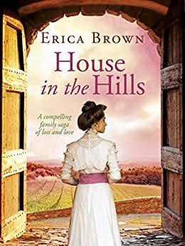 House in the Hills by Erica Brown