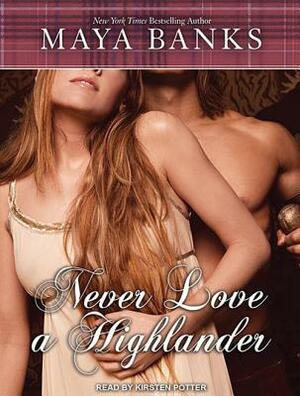 Never Love a Highlander by Maya Banks