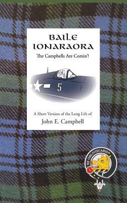 Baile Ionaraora: The Campbells Are Comin'! by John E. Campbell