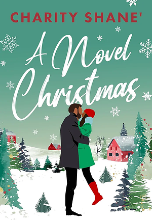 A Novel Christmas by Charity Shane'